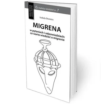Migrena w pytaniach i odpowiedziach w.3 uzupe�n. - Izabela Domitrz