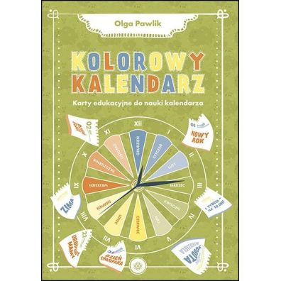Kolorowy kalendarz. Karty edukacyjne do nauki kalendarza