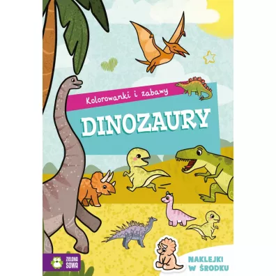 Kolorowanki i zabawy. Dinozaury