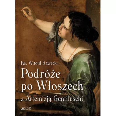 Podre po Woszech z Artemizj Gentileschi - Witold Kawecki