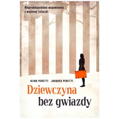 Dziewczyna bez gwiazdy - Jacques  Peretti, Alina Peretti