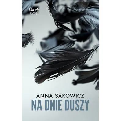 Na dnie duszy - Anna Sakowicz