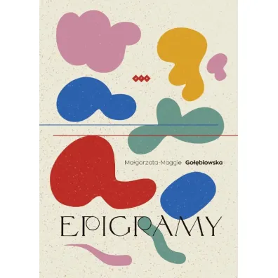 Epigramy - Ma�gorzata Go��biowska