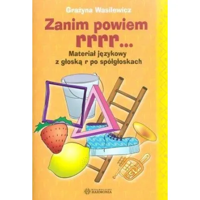 Zanim powiem rrrr... Materia� j�zykowy z g�osk� r po sp�g�oskach - Gra�yna Wasilewicz