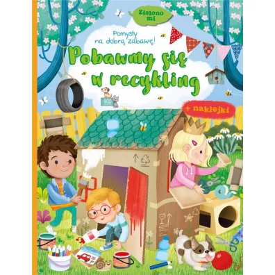 Zielono mi. Pobawny si� w recykling