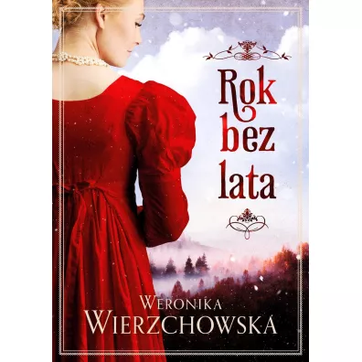 Rok Bez Lata - Weronika Wierzchowska
