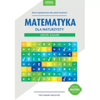 Matematyka dla maturzysty. Zbi�r zada� - Adam Konstantynowicz, Anna Konstantynowicz