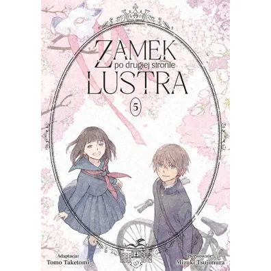 Zamek po drugiej stronie lustra #5 - Mizuki Tsujimura, Tomo Taketomi