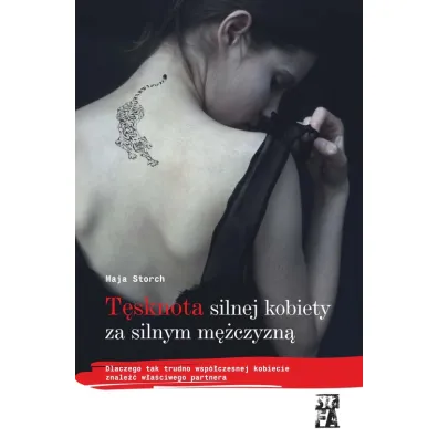 T�sknota silnej kobiety za silnym m�czyzn� - Maja Storch