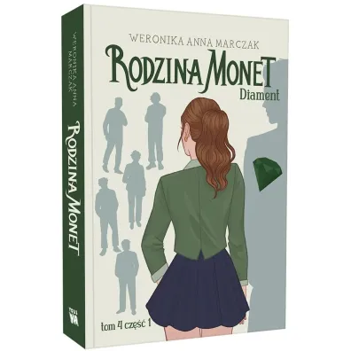 Diament. Rodzina Monet. Tom 4. Cz�� 1 - Weronika Marczak