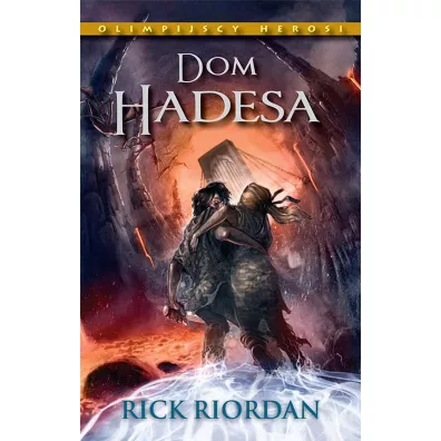 Dom Hadesa. Olimpijscy Herosi. Tom 4 - Rick Riordan