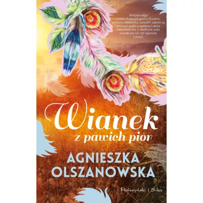 Wianek z pawich pi�r. Grad�w. Tom 4 - Agnieszka Olszanowska