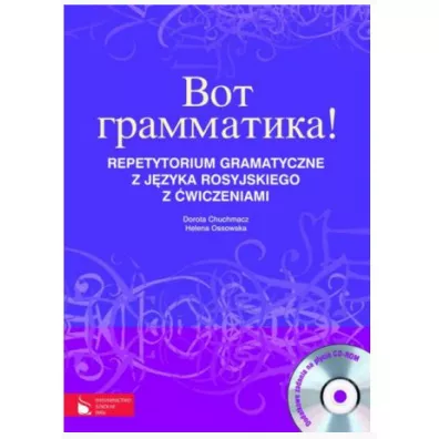 Wot grammatika. Repetytorium gramatyczne z j�zyka rosyjskiego z �wiczeniami + CD - Dorota Chuchmacz, Helena Ossowska