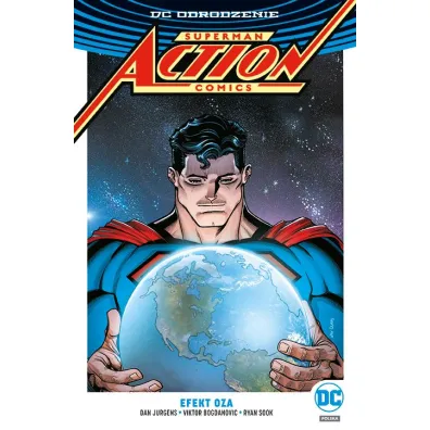 DC Odrodzenie Efekt Oza. Odrodzenie. Superman Action Comics - Rob Williams, Dan Jurgens, Ryan  Sook, Victor  Bogdanovic