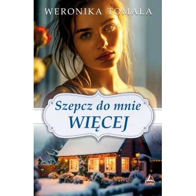 Szepcz do mnie wi�cej - Weronika Tomala