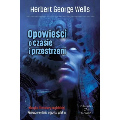 Opowie�ci o czasie i przestrzeni - Herbert George Wells