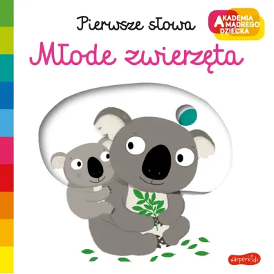 M�ode zwierz�ta. Akademia M�drego Dziecka. Pierwsze s�owa