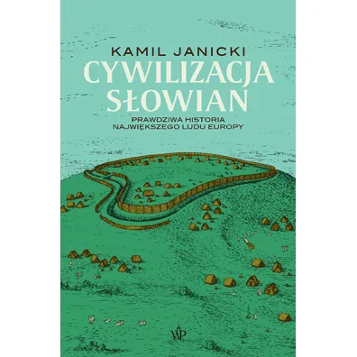 Cywilizacja S�owian - Kamil Janicki