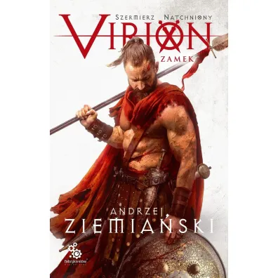 Virion. Zamek. Szermierz Natchniony. Tom 1 - Andrzej Ziemia�ski
