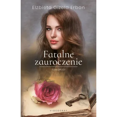Fatalne zauroczenie. Tom 2 - El�bieta Gizela Erban