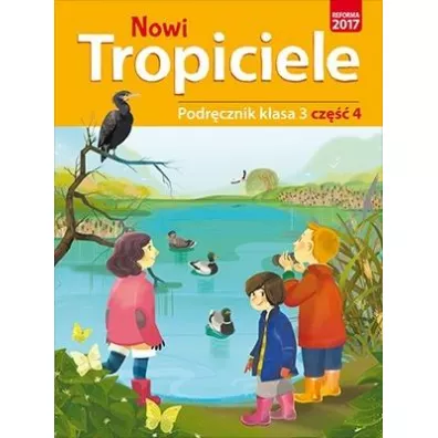 Nowi Tropiciele. Podr�cznik. Klasa 3. Cz�� 4. Edukacja wczesnoszkolna