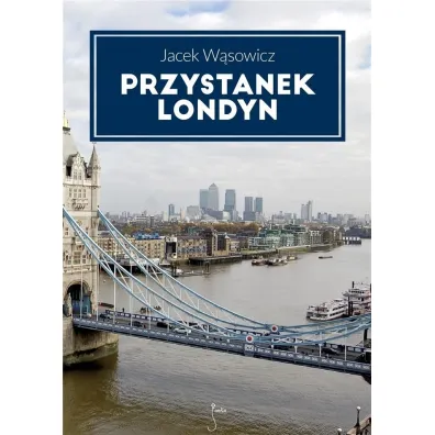 Przystanek Londyn - Jacek W�sowicz