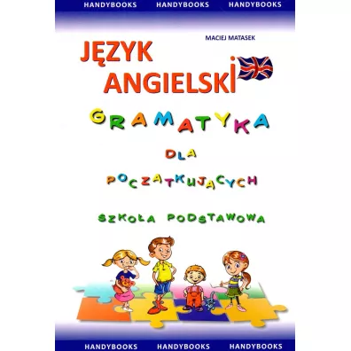 Gramatyka angielska dla pocz�tkuj�cych - Maciej Matasek