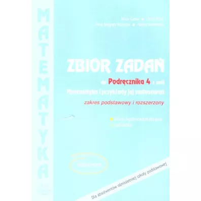 Matematyka i przyk�ady jej zastosowa� 4. Zbi�r zada�. Zakres podstawowy i rozszerzony. Zbi�r zada� do lice�w i technik�w