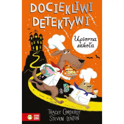 Dociekliwi detektywi. Upiorna szko�a - Tracey Corderoy