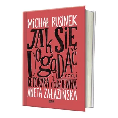 Jak si� dogada�? Czyli retoryka codzienna (2025)