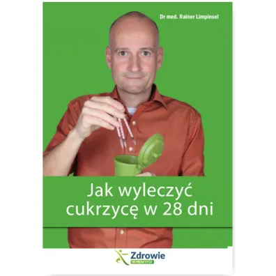 Jak wyleczy� cukrzyc� w 28 dni - Rainer Limpinsel