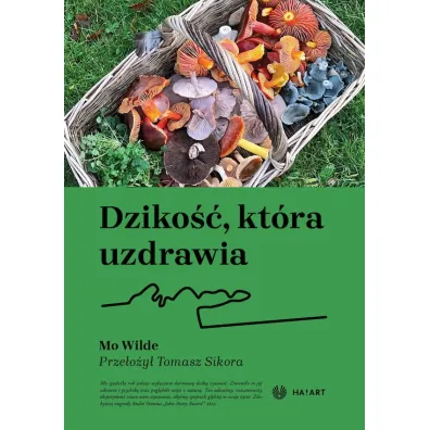 Dziko��, kt�ra uzdrawia - Mo Wilde