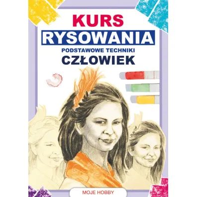 Kurs rysowania. Podstawowe techniki. Cz�owiek - Mateusz Jagielski