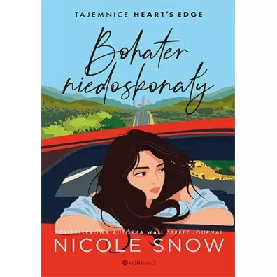 Tajemnice Heart`s Edge T.1 Bohater niedoskona�y - Nicole Snow