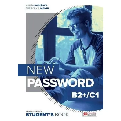 New Password B2+/C1. Ksi��ka ucznia papierowa + wersja cyfrowa + On-the-Go Practice w aplikacji MEE - Marta Rosi�ska, Gregory J. Manin