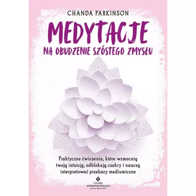Medytacje na obudzenie sz�stego zmys�u - Chanda Parkinson