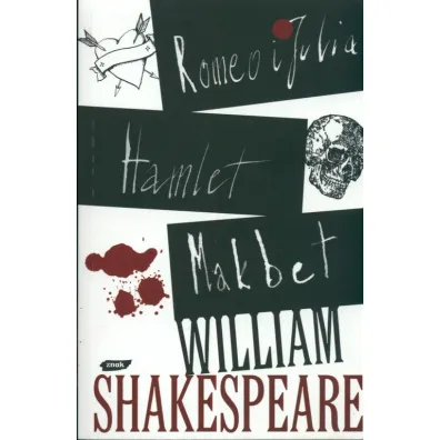 Romeo i Julia, Hamlet, Makbet - William Shakespeare