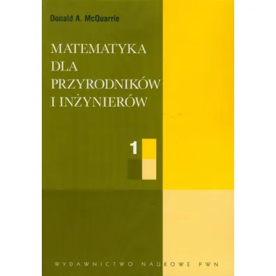 Matematyka dla przyrodnik�w i in�ynier�w. Tom 1 - Donald A. McQuarrie
