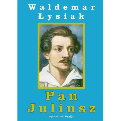 Pan Juliusz - Waldemar �ysiak