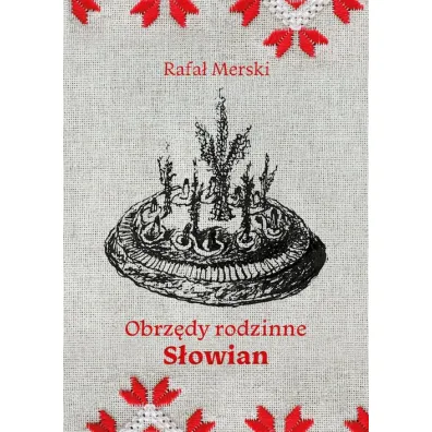Obrz�dy rodzinne S�owian - Rafa� Merski