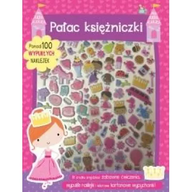 Pa�ac ksi�niczki. Ponad 100 wypuk�ych naklejek