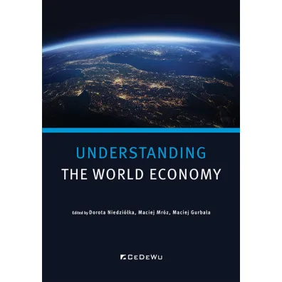 Understanding World Economy - Dafaux Marini, Dorota Niedzi�ka, Maciej Mr�z, Maciej Gurba�a