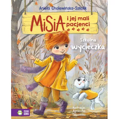 Szkolna wycieczka. Misia i jej mali pacjenci - Aniela Cholewiska-Szkolik