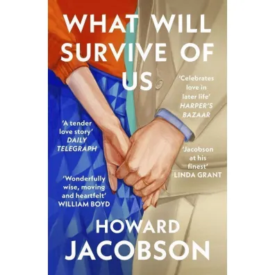 What will survive of Us wer. angielska - Howard Jacobson