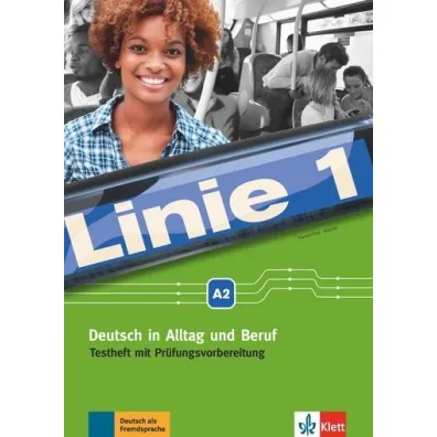 Linie 1 A2. Deutsch in Alltag und Beruf. Testheft mit Pr�fungsvorbereitung + CD