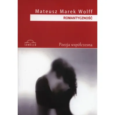 Romantyczno�� - Mateusz Marek  Wolff