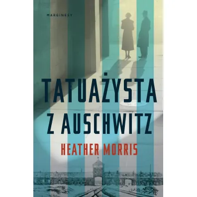 Tatua�ysta z Auschwitz - Heather Morris