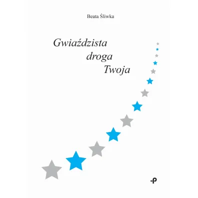 Gwia�dzista droga Twoja - Beata �liwka