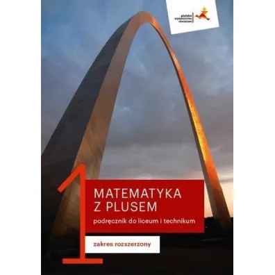 Matematyka z plusem 1. Podr�cznik do liceum i technikum. Zakres rozszerzony - Ma�gorzata Dobrowolska, Marcin Karpi�ski, Jacek Lech