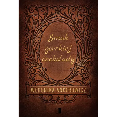Smak gorzkiej czekolady - Weronika Ancerowicz